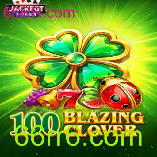 Desvendando 100BlazingClover: Um Mergulho Profundo no Jogo que Conquistou 66RR.com